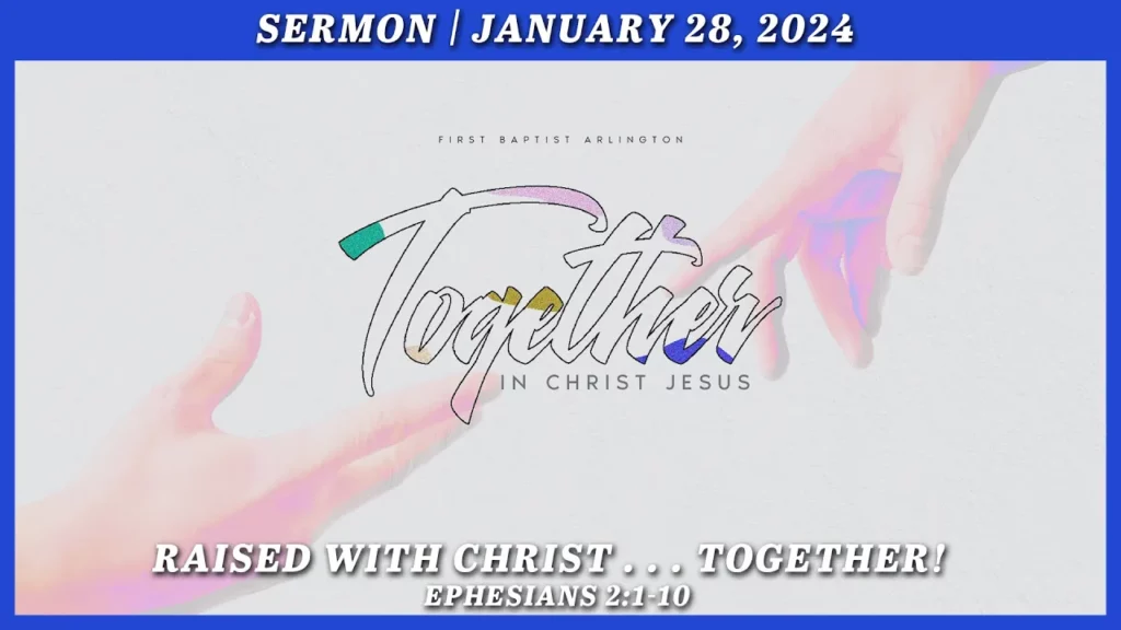 Raised With Christ . . . Together!