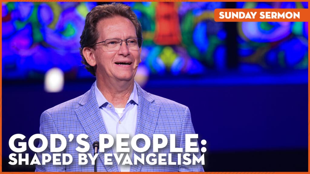 God’s People: Shaped By Evangelism